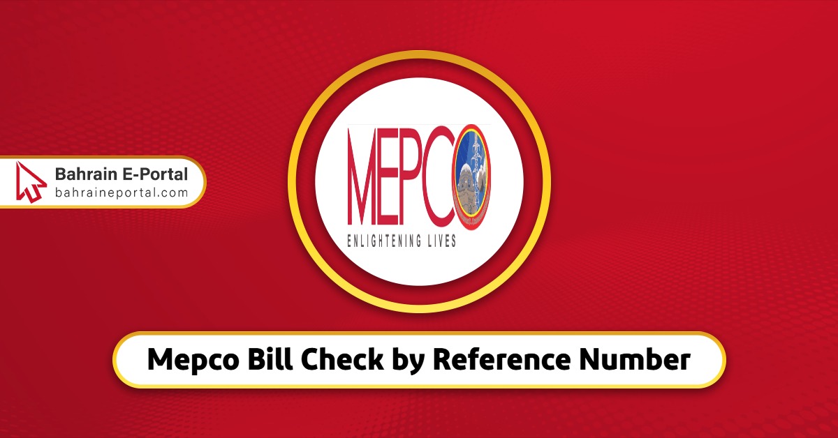 Meps Reference Number Mepco Bill Check by Reference Number - Bahrain E-Portal